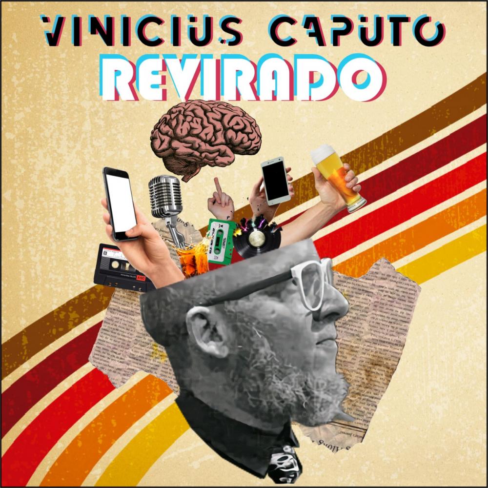 Revirado: Novo trabalho autoral de Vinícius Caputo propõe reflexões sociais